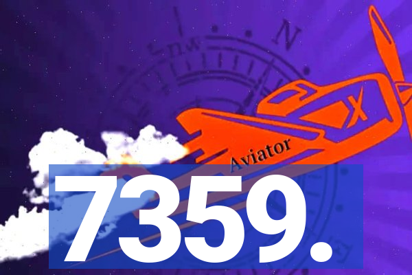 7359.