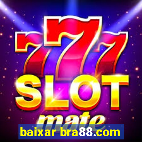baixar bra88.com