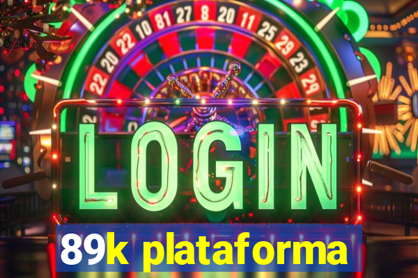 89k plataforma