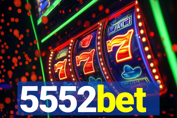5552bet