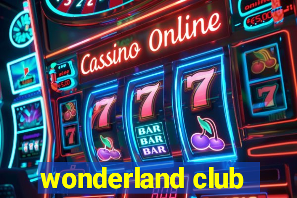 wonderland club