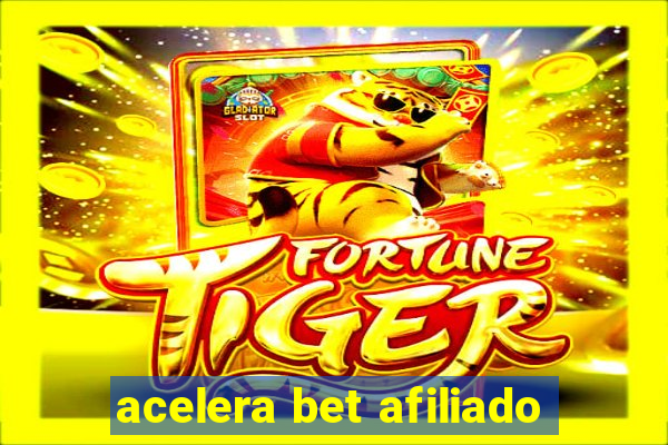 acelera bet afiliado