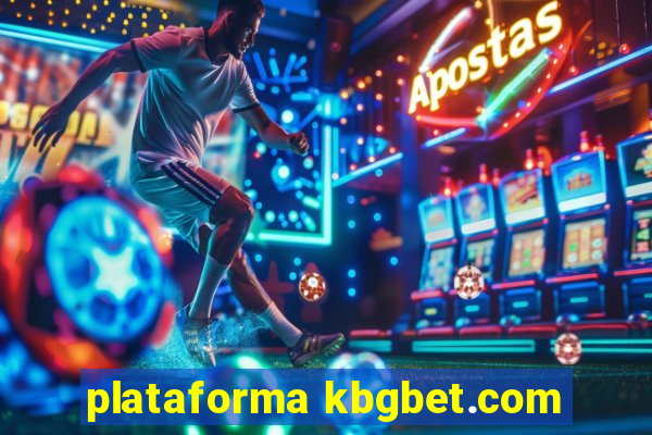 plataforma kbgbet.com