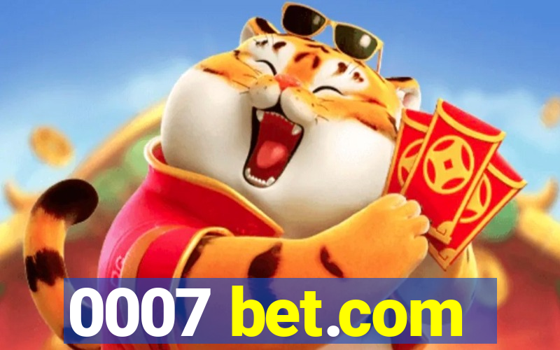 0007 bet.com
