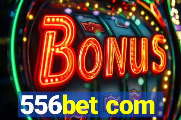 556bet com