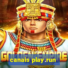 canais play.run