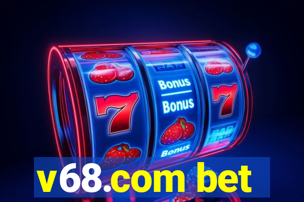 v68.com bet