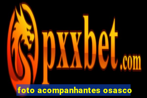 foto acompanhantes osasco