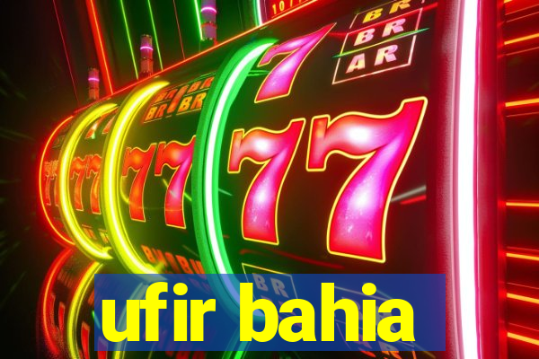 ufir bahia