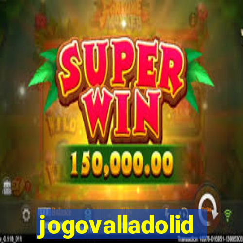 jogovalladolid