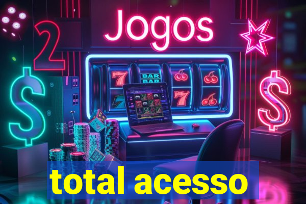 total acesso