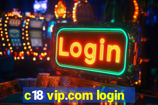 c18 vip.com login