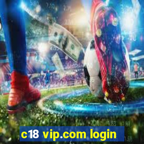 c18 vip.com login