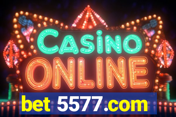 bet 5577.com