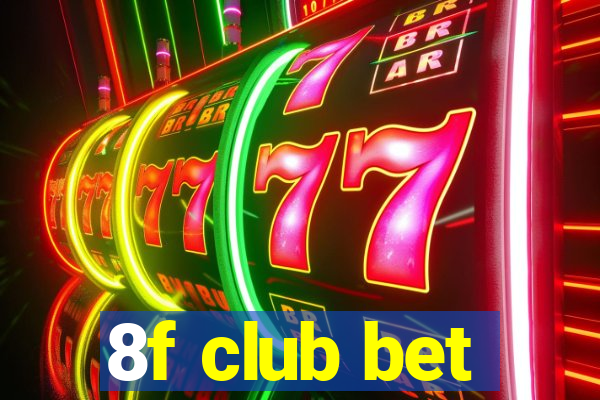 8f club bet