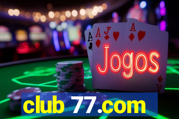 club 77.com
