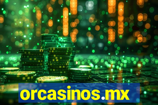 orcasinos.mx