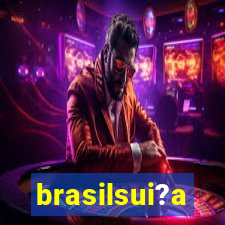 brasilsui?a