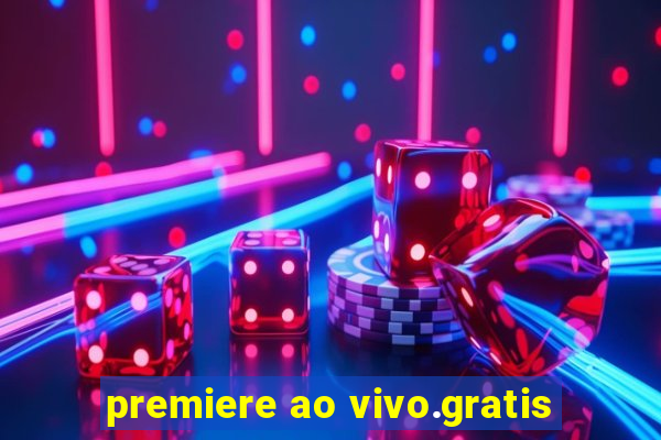 premiere ao vivo.gratis