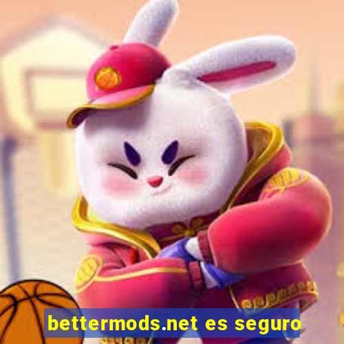 bettermods.net es seguro