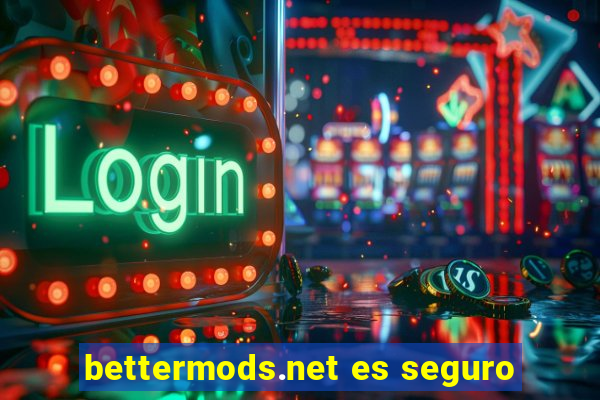 bettermods.net es seguro