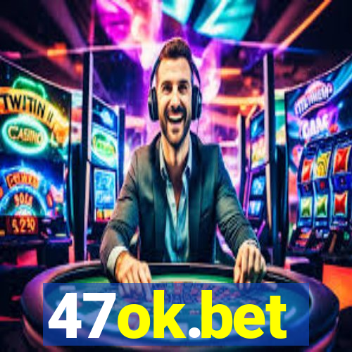 47ok.bet