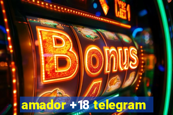 amador +18 telegram