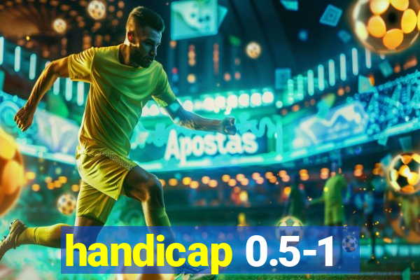 handicap 0.5-1