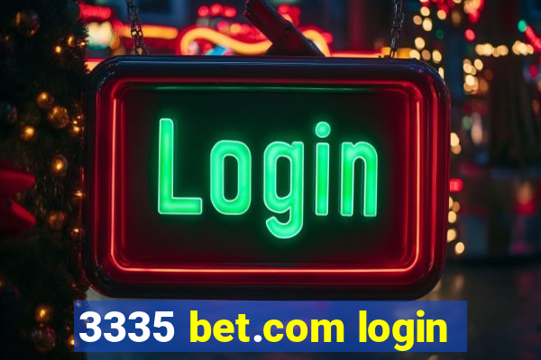 3335 bet.com login