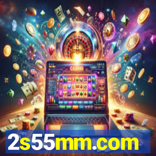 2s55mm.com