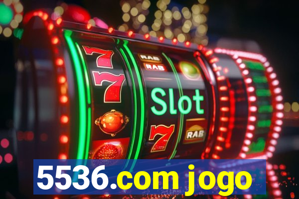 5536.com jogo