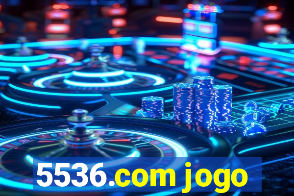5536.com jogo