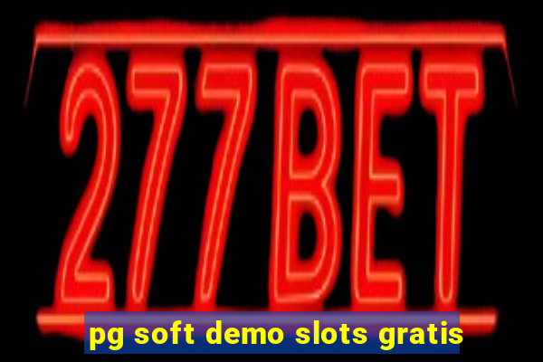 pg soft demo slots gratis