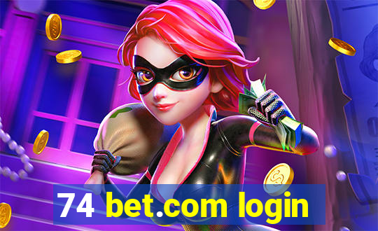 74 bet.com login
