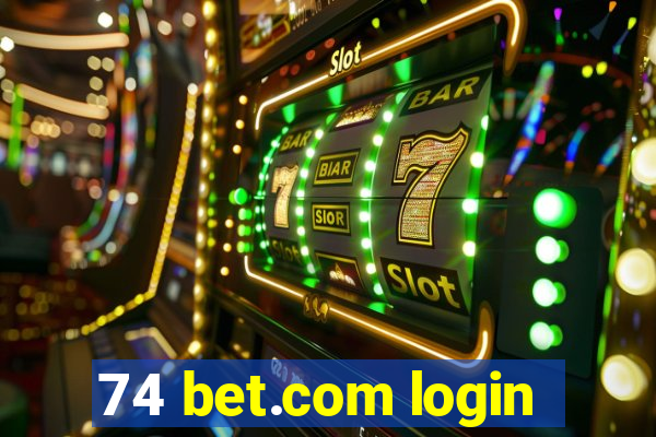 74 bet.com login
