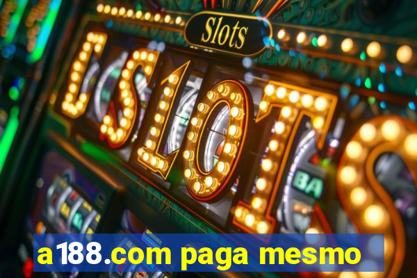 a188.com paga mesmo