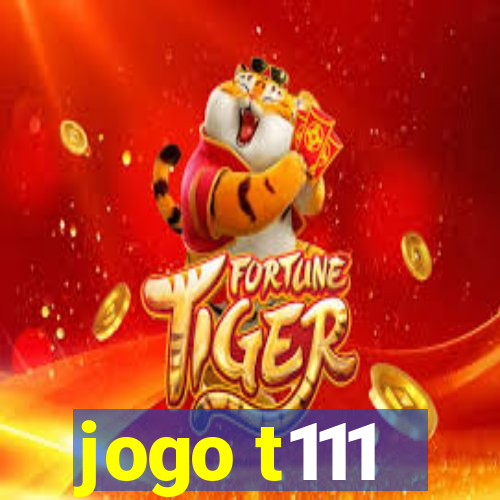 jogo t111