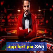 app bet pix 365