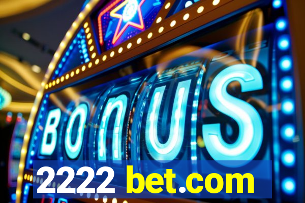 2222 bet.com