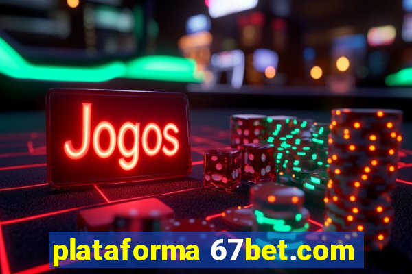plataforma 67bet.com