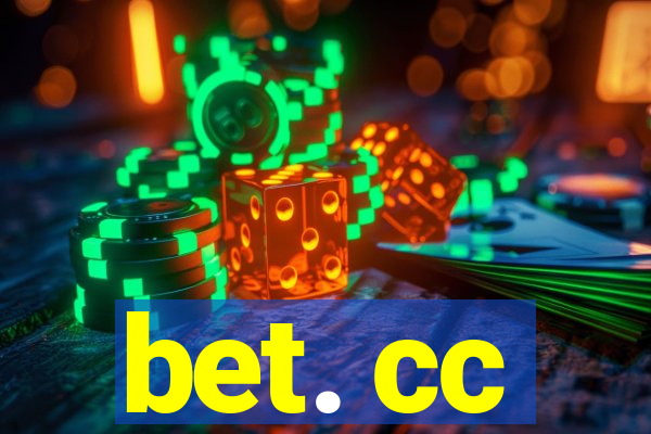 bet. cc