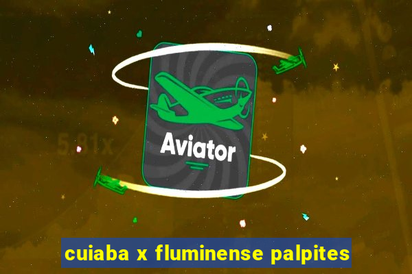cuiaba x fluminense palpites