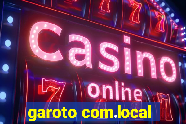 garoto com.local