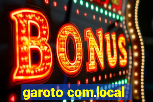 garoto com.local