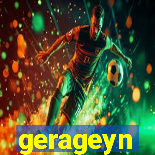gerageyn