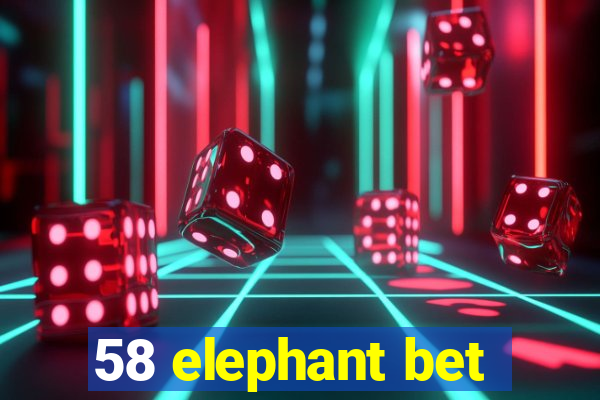 58 elephant bet
