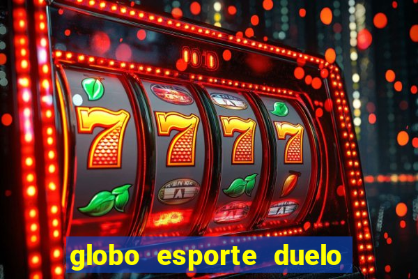 globo esporte duelo dos sonhos