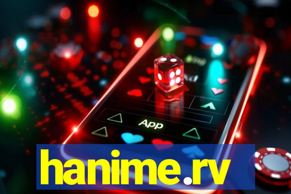 hanime.rv
