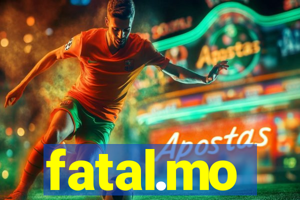 fatal.mo