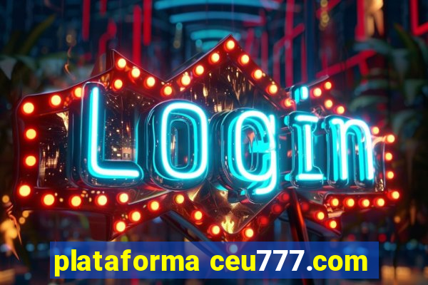 plataforma ceu777.com